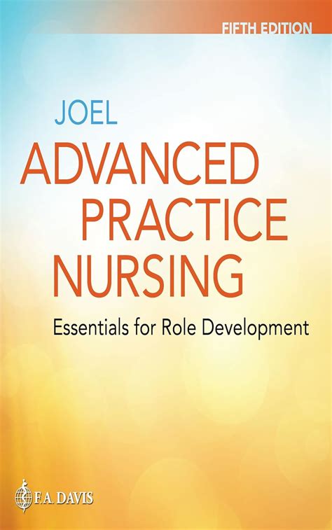 Advanced Practice Nursing: Essentials For Role Development 5e