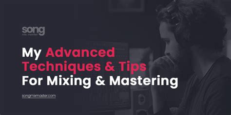 Advanced Techniques and Tips