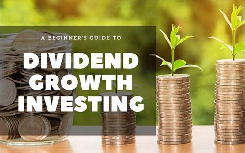Advantages Of Investing In Dividend Growth Stocks For Passive Income And Long-Term Growth Potential