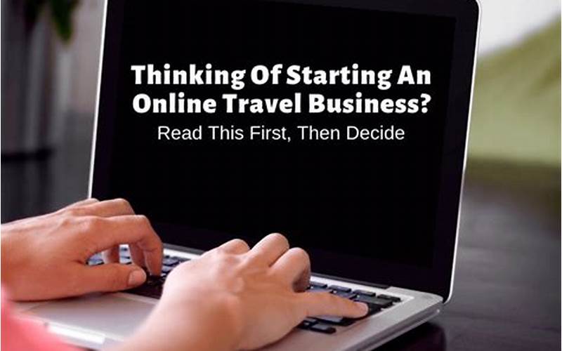 Advantages Of Starting An Online Travel Business