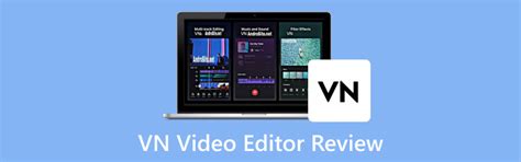 Advantages of VN Video Editor Application