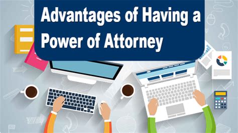 Advantages of a Power of Attorney