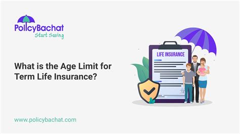 Age Limit For Life Insurance Policy