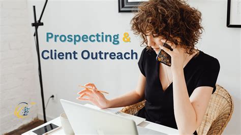 Aggressive Prospecting and Outreach