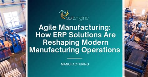 Agile Manufacturing ERP Solutions