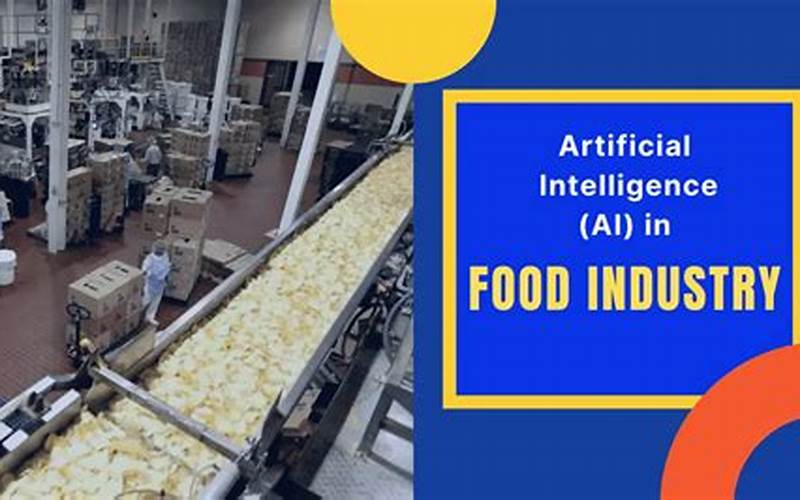 Ai And Food Industry: Improving Quality, Safety, And Sustainability