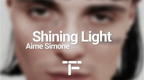 Aime Simone - Shining Light Traduction