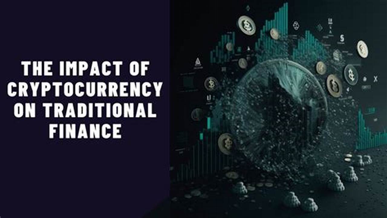 Aims To Disrupt Traditional Financial Systems., Cryptocurrency