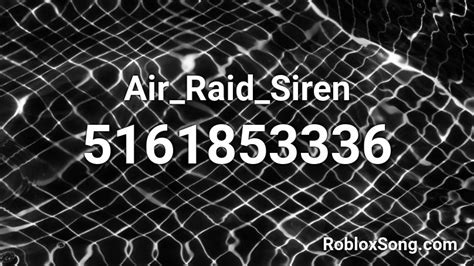 Air Raid Siren Roblox ID - Roblox music codes