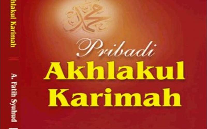 Akhlakul Karimah: Menjadi Pribadi Yang Baik Dan Terpuji