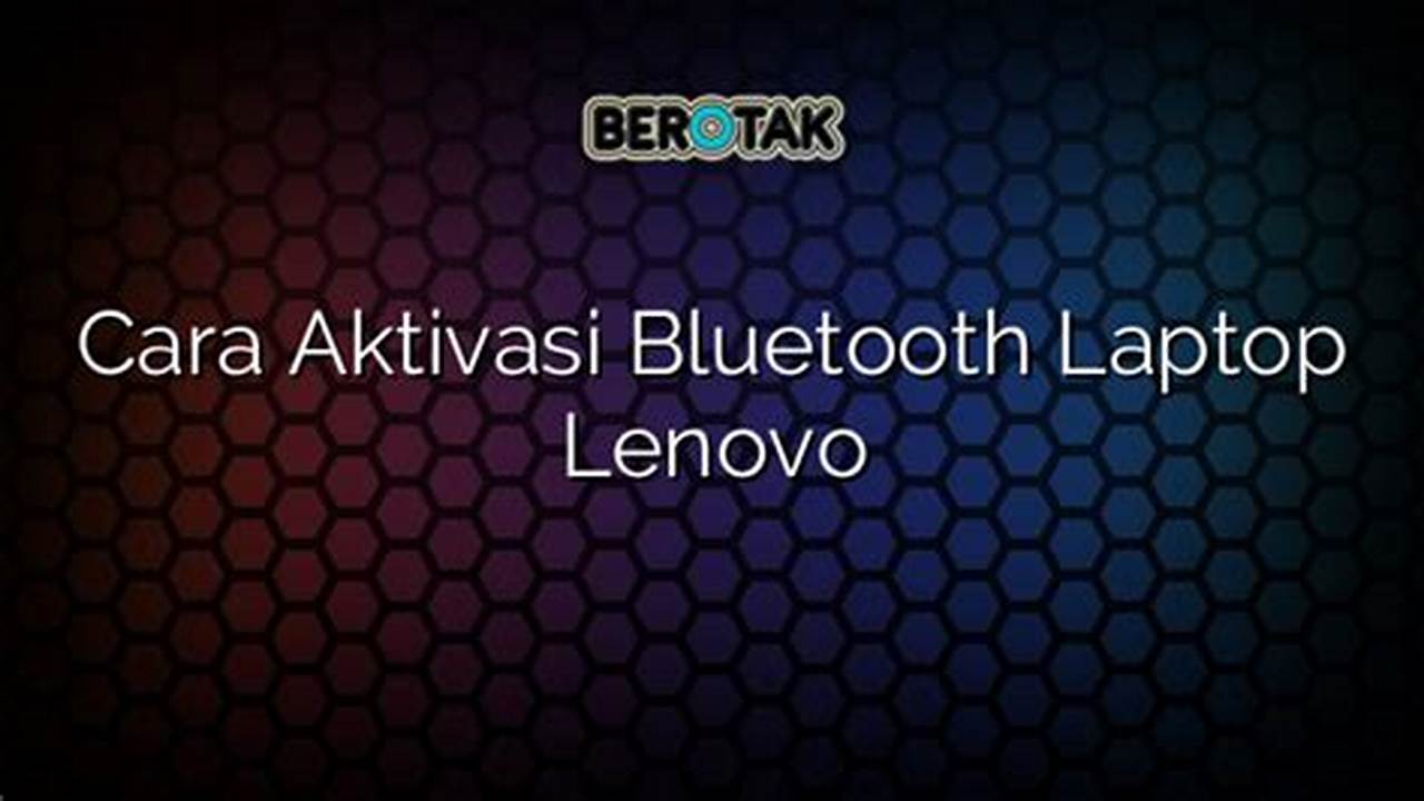 Aktivasi Bluetooth, Info