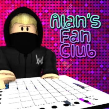 Alan\'s Fan Club - Roblox