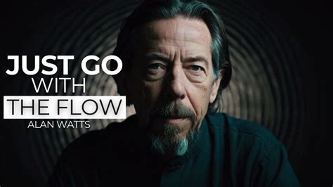 Alan Watts Embracing Life's Flow