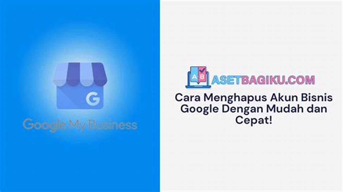 Langkah-langkah Menghapus Bisnis Anda di Google di Indonesia