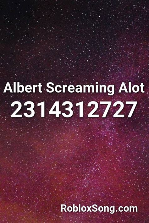 Albert Screaming Alot - Roblox Song ID - Roblox Music