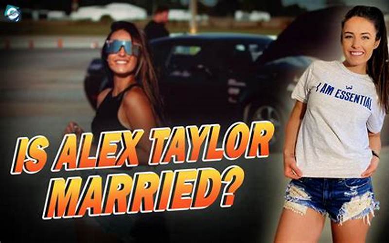 Alex Taylor Racing Marriage Rumors