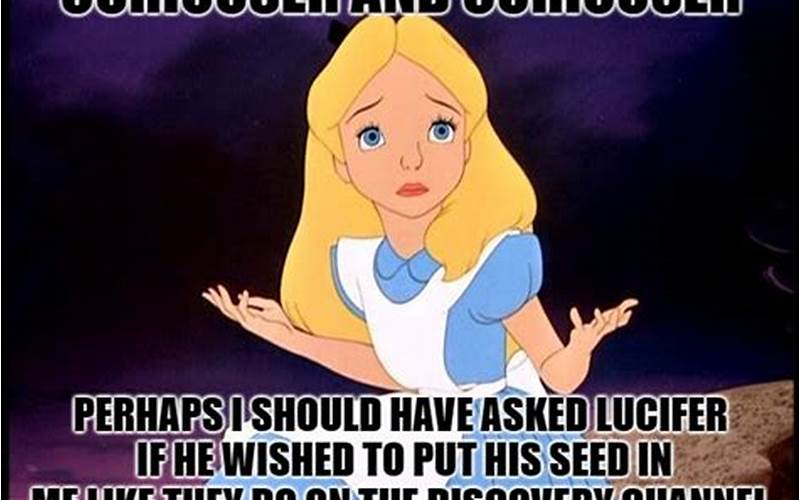 Alice In Wonderland Curiouser Meme