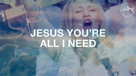 All I Need Is Jesus Song