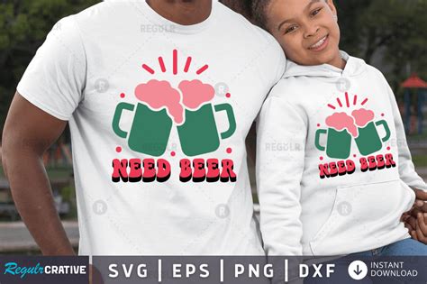 Download All I Need is Beer and a... SVG File - SVG Design Creativefabrica For Crafts