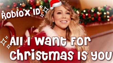 All I want for christmas is you - Roblox ID