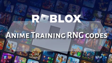 All New Anime Training RNG Codes
