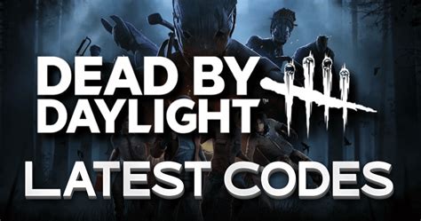 All New Dead by Daylight Codes