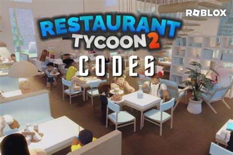 All Roblox Restaurant Tycoon 2 Codes in July 2023: Free Diamonds 