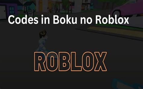 All working Codes in Boku No Roblox