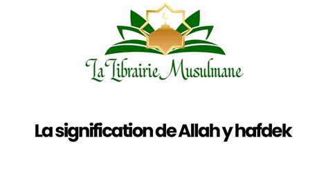 Allah Y Hafdek Traduction