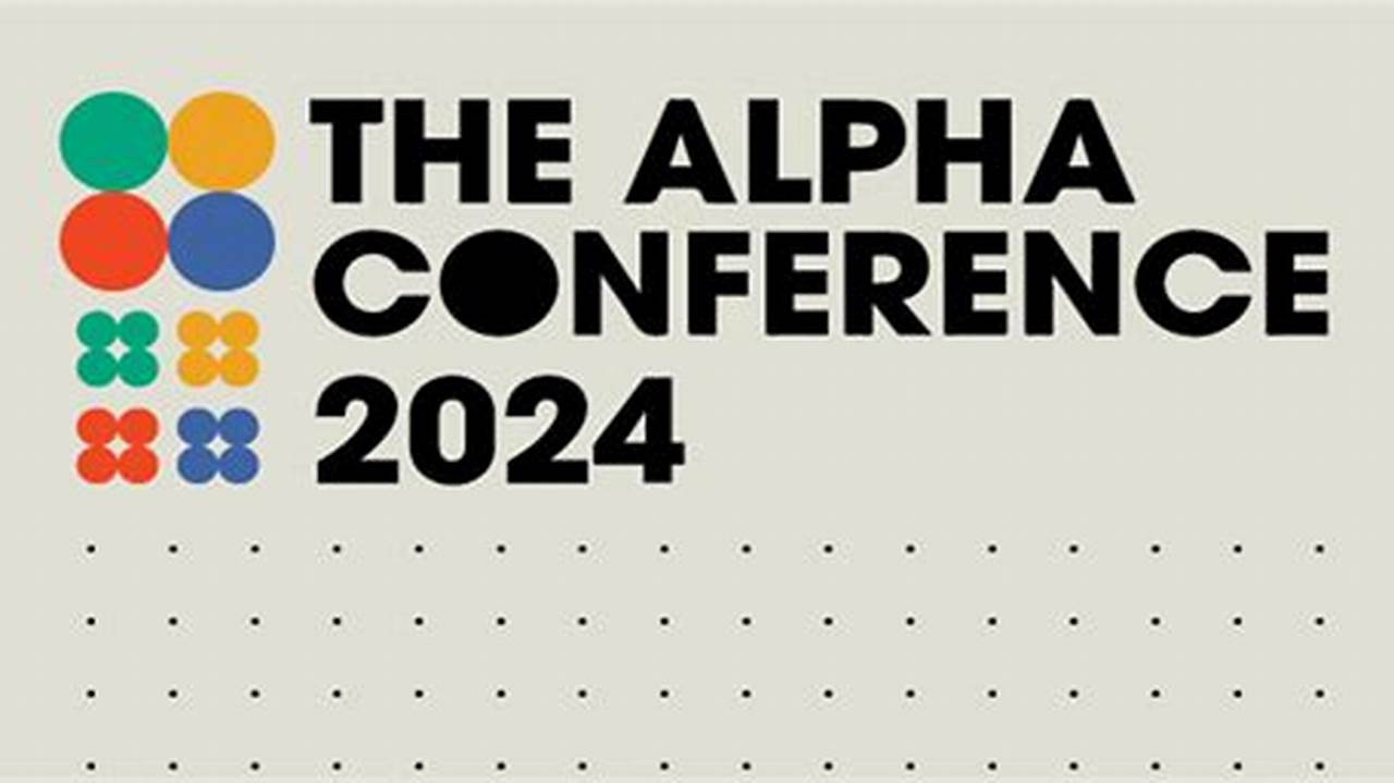 Alpha Conference 2024