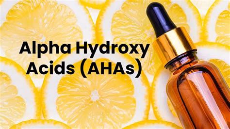 Alpha hydroxy acids (AHAs)