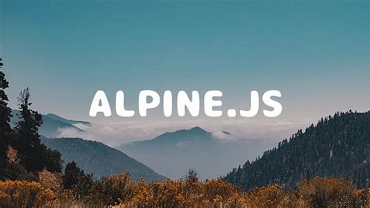 Alpine Js 2024