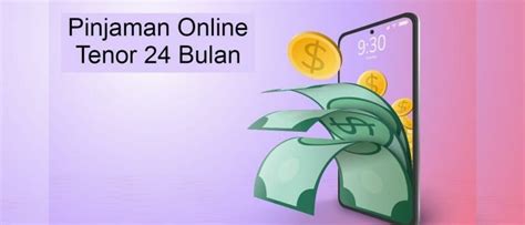 Alternatif Pinjaman Online Tenor 24 Bulan