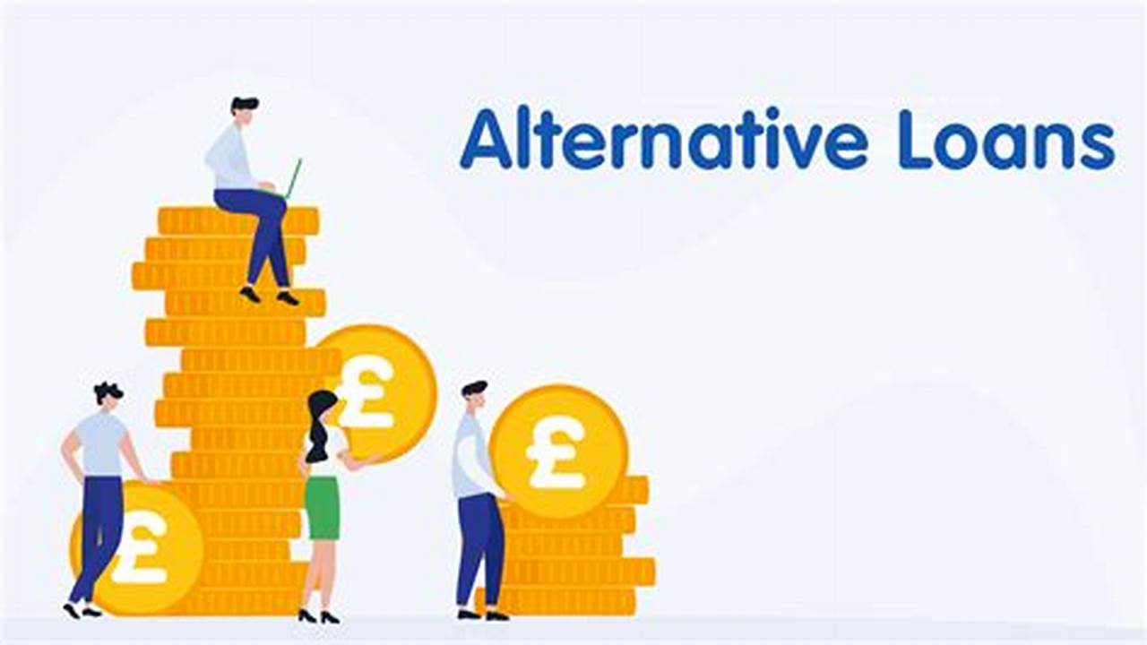 Alternatives, Loan