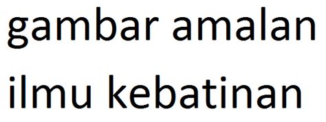 Amalan Ilmu Kebatinan Tingkat Tinggi