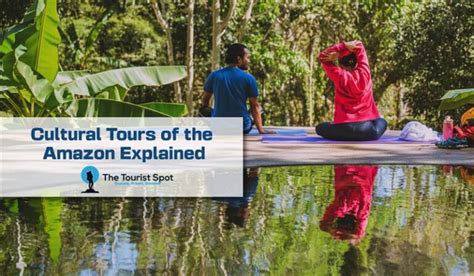 Amazon Cultural Experience