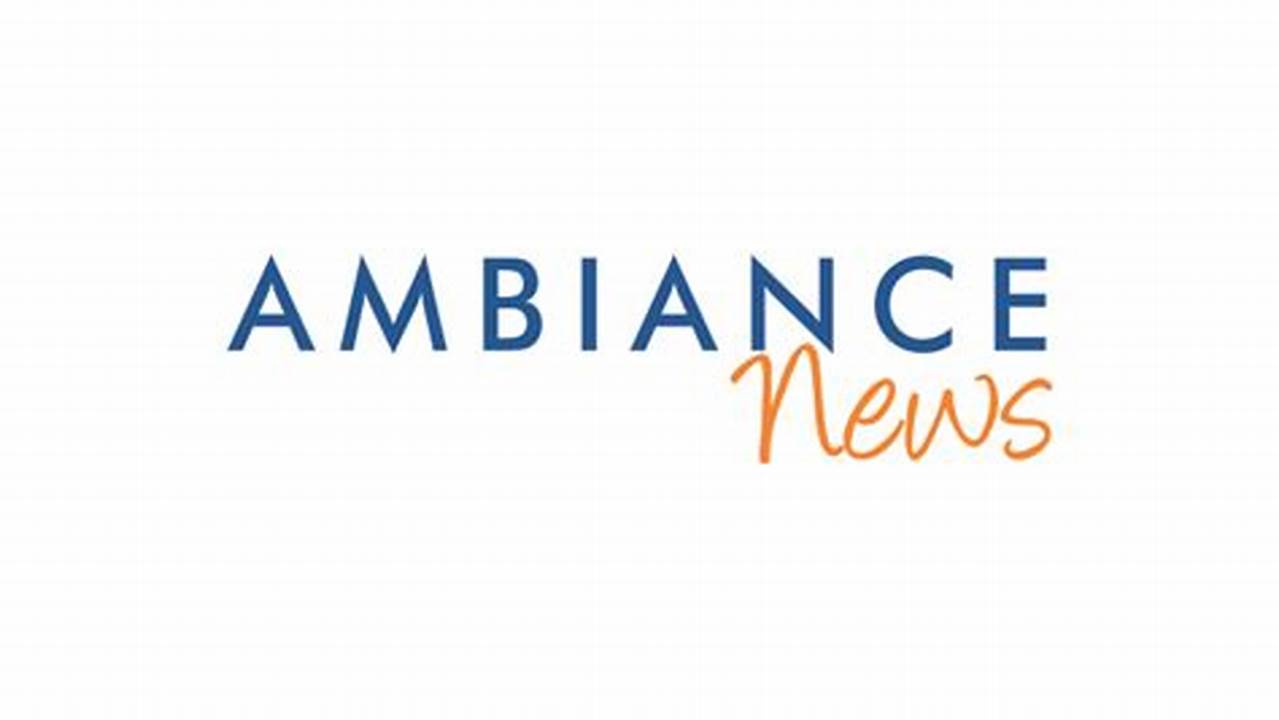 Ambiance, News