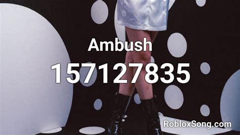 Ambush Roblox ID - Roblox music codes