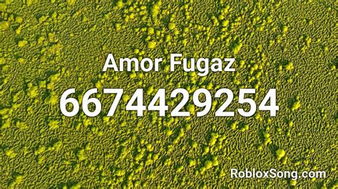 Amor Fugaz Roblox ID - Roblox music codes
