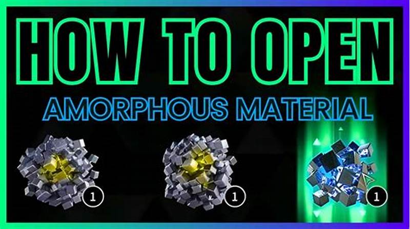 Amorphous Material Pattern 20 How To Open