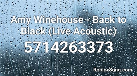 Amy Winehouse - Back to Black Roblox ID - Roblox music codes