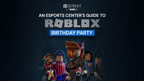 An Esports Center\'s Guide to a Roblox Birthday Party