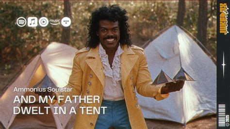 And My Father Dwelt In A Tent