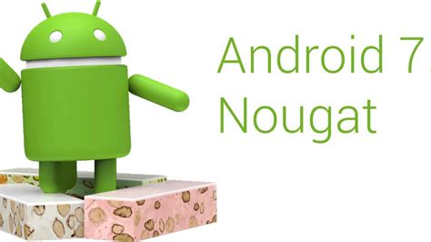 Android 7.0 Nougat