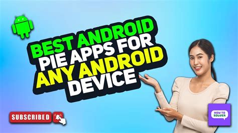 Android Pie and apps