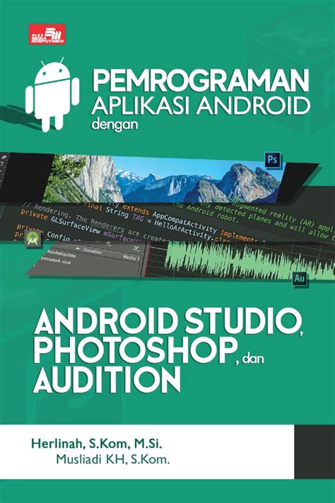 Android Studio: Kuasai Dasar Pemrograman Aplikasi.