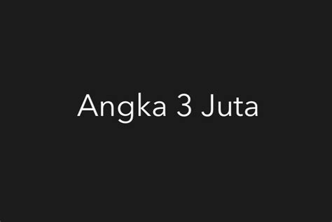 Angka Tiga Juta