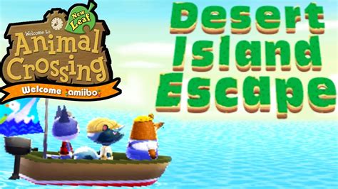 Get Ahead in Animal Crossing: Desert Island Escape - The Ultimate Guide for a Memorable Adventure!