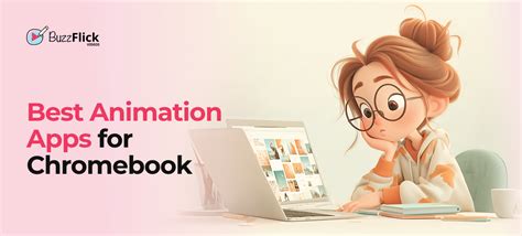 Unleash Your Creativity with These Top Animation Apps for Chromebook