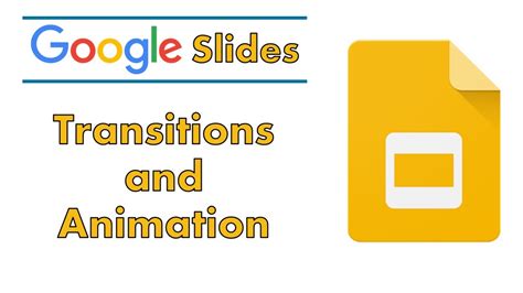 Animations and Transitions in Google Slides Themes